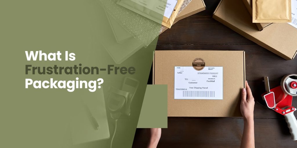 What Is Frustration-Free Packaging?